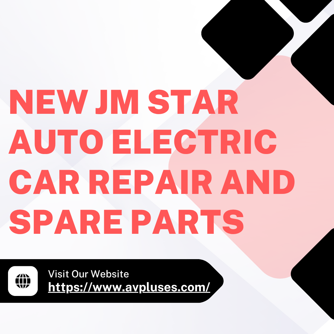 NEW JM STAR AUTO ELECTRIC CAR REPAIR AND SPARE PARTS
